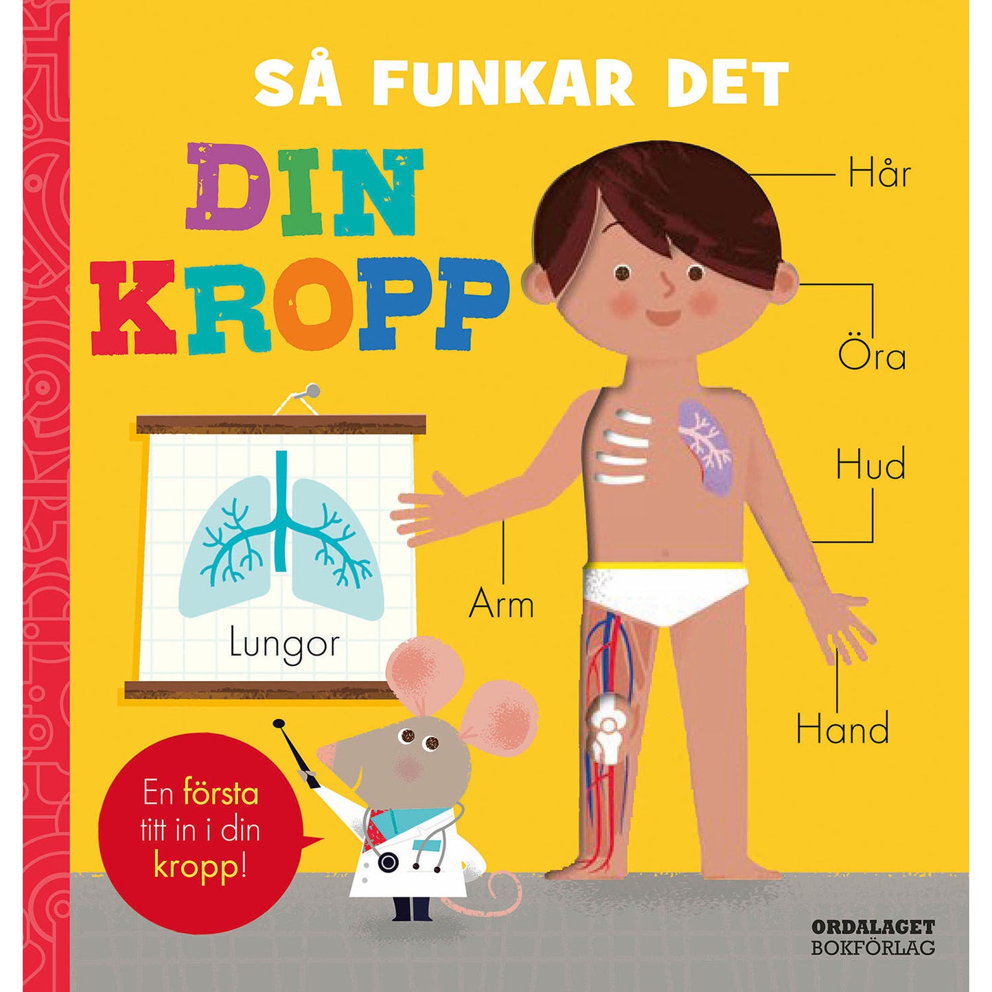 ORDALAGET BOKFÖRLAG Så funkar det: Din kropp