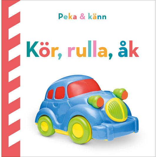LIND & CO Peka och känn : Kör, rulla, åk