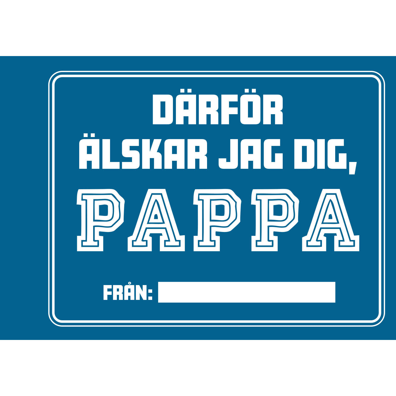 TUKAN FÖRLAG Därför älskar jag dig, pappa