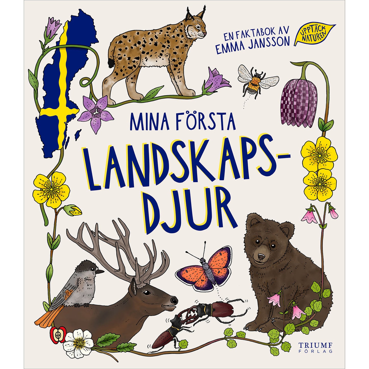 UPPTÄCK NATUREN Mina första landskapsdjur
