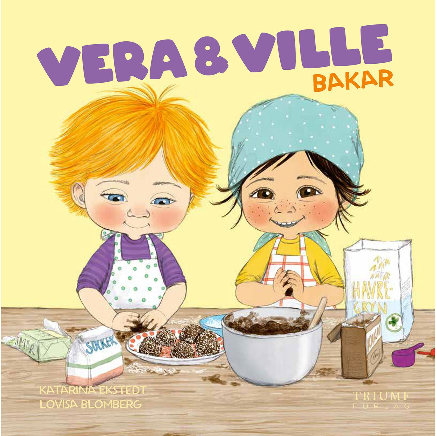 TRIUMF FÖRLAG Vera och Ville : bakar