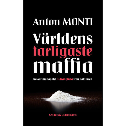FÖRLAGSSYSTEM Världens farligaste maffia