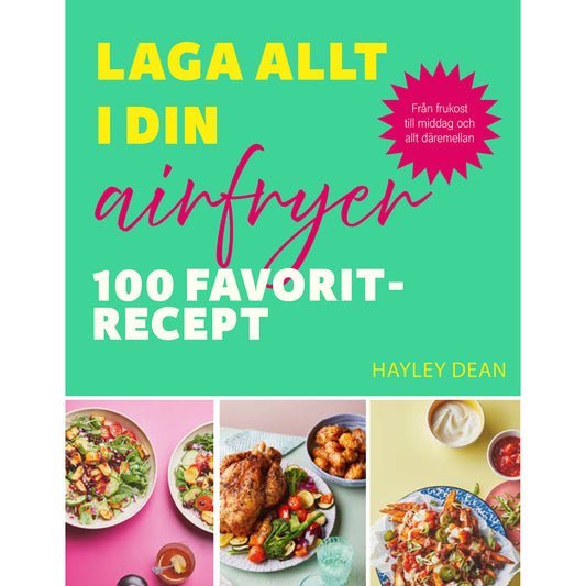 TUKAN FÖRLAG Laga allt i din airfryer