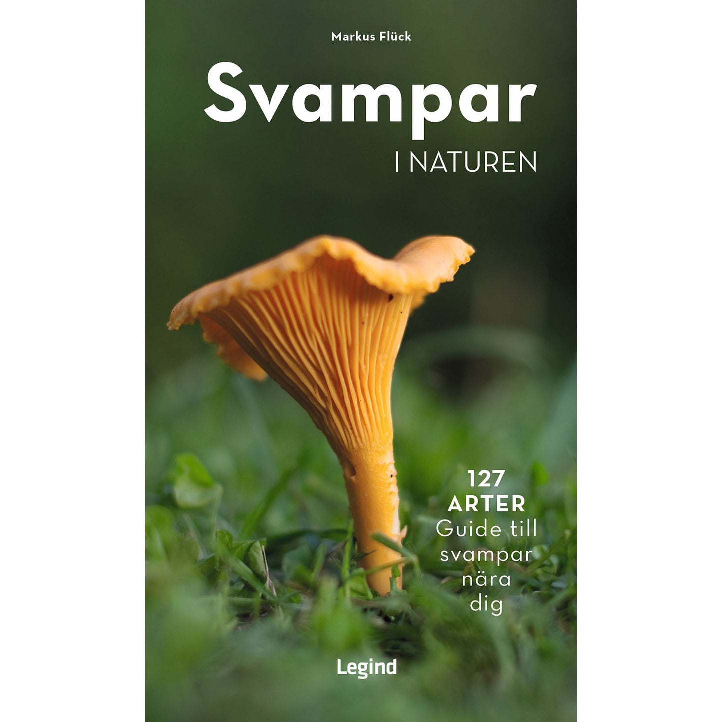 LEGIND Svampar i naturen : 127