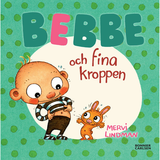 BONNIER Bebbe och fina kroppen