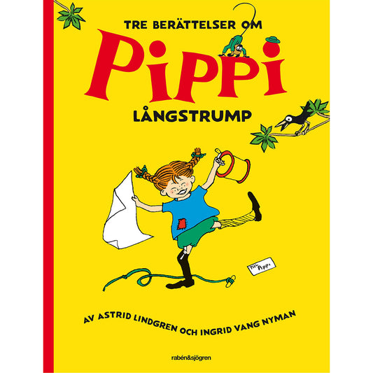 ASTRID LINDGREN Tre berättelser om Pippi
