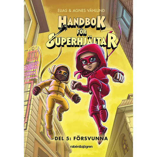 RABÉN & SJÖRGREN Handbok för superhjältar 5 -