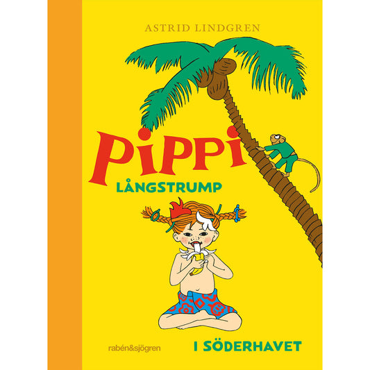 ASTRID LINDGREN Pippi Långstrump i Söderhavet