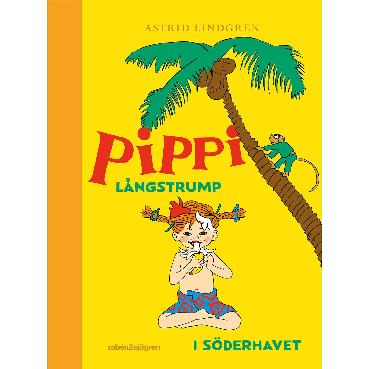 ASTRID LINDGREN Pippi Långstrump i Söderhavet