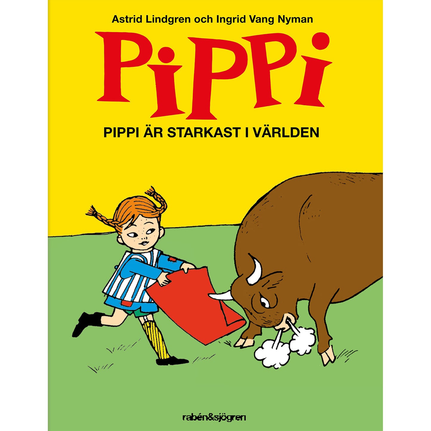 ASTRID LINDGREN Pippi är starkast i världen