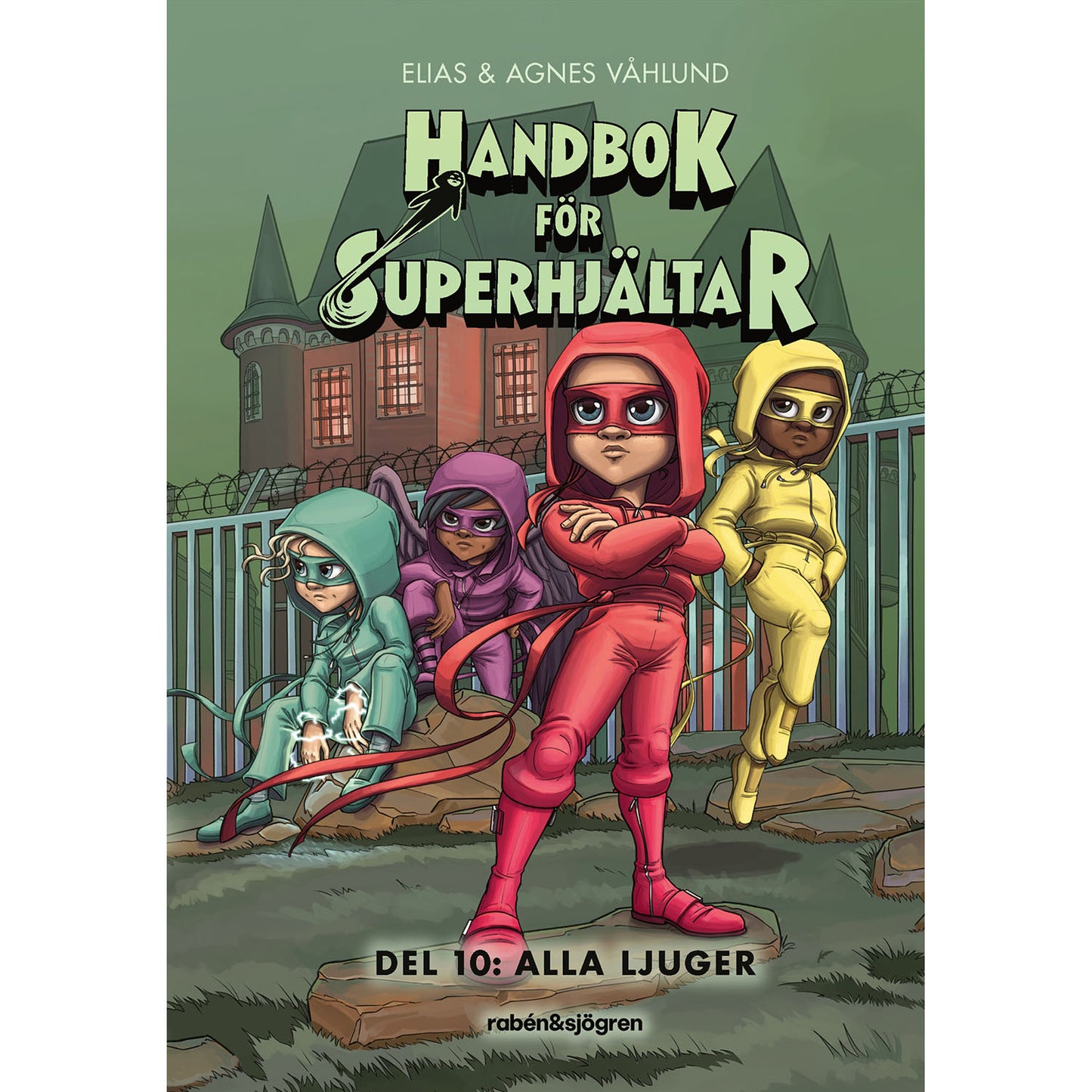 RABÉN & SJÖRGREN Handbok för superhjältar 10: