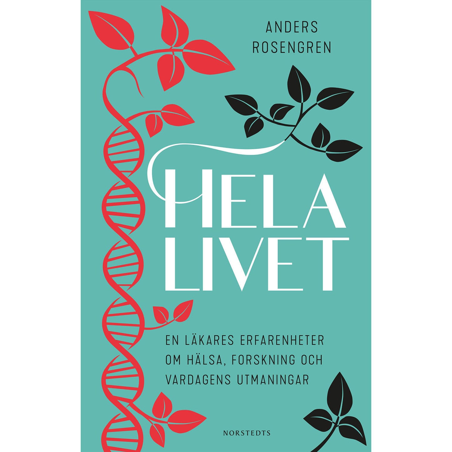 NORSTEDTS Hela livet - En läkares