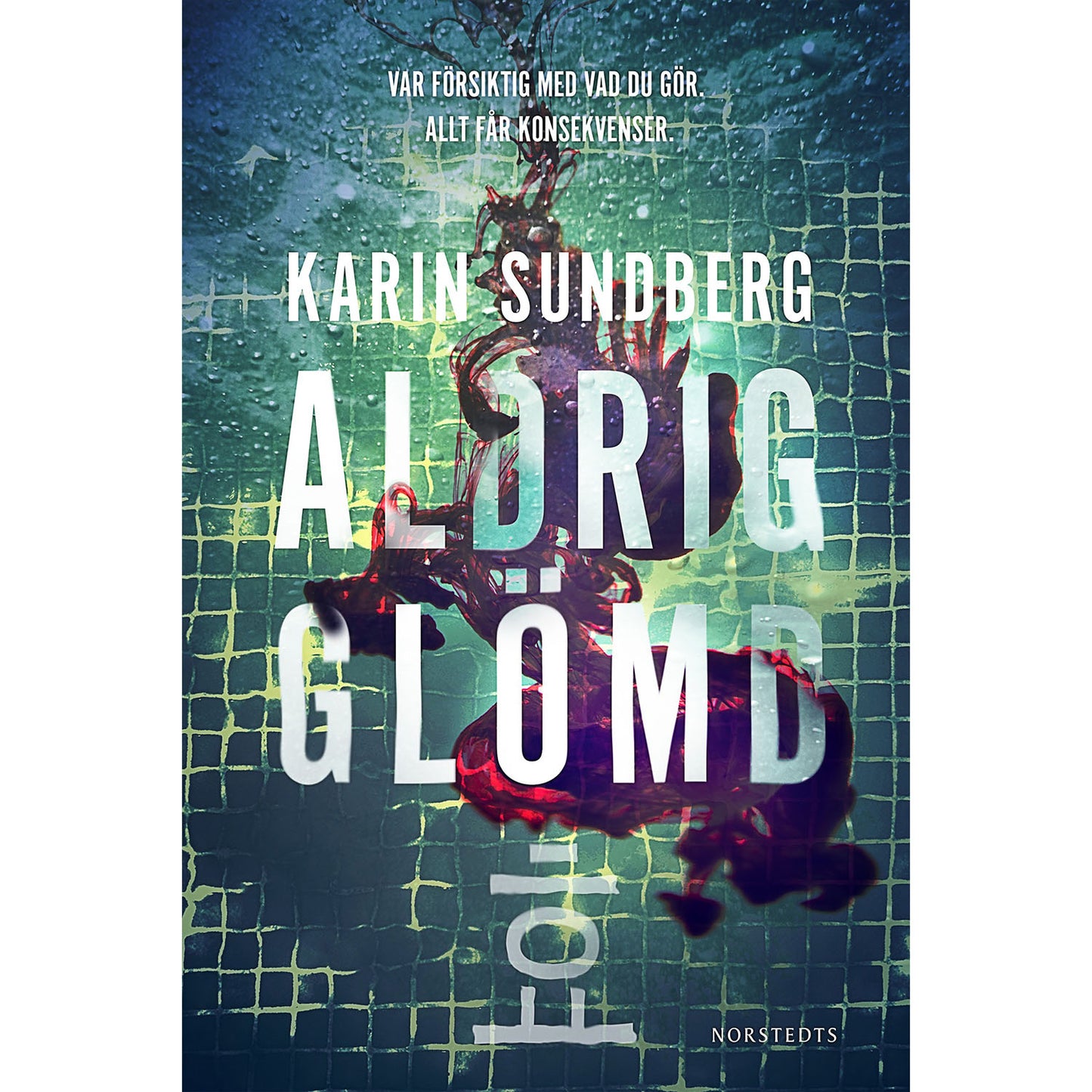 NORSTEDTS Aldrig glömd