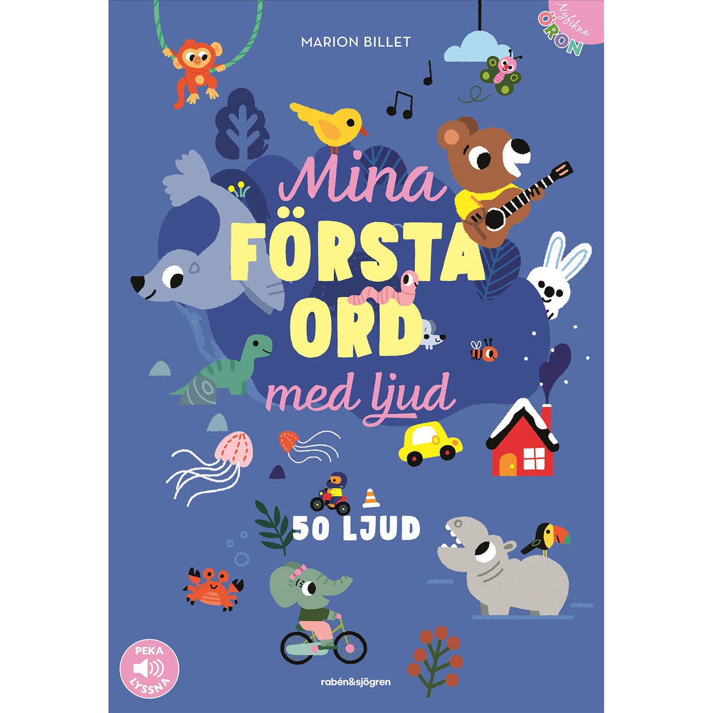 RABÉN & SJÖRGREN Nyfikna öron : Mina första
