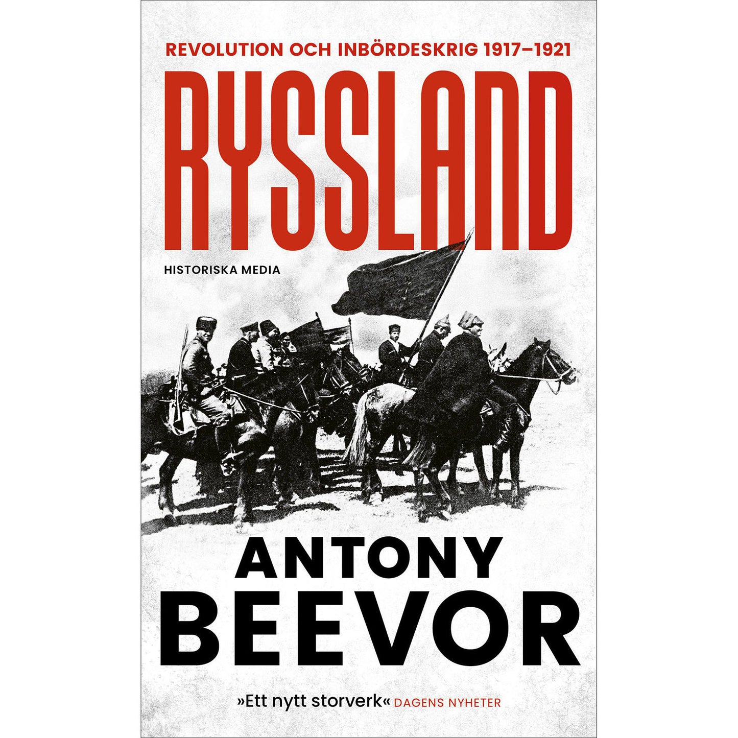HISTORISKA MEDIA Ryssland: Revolution och