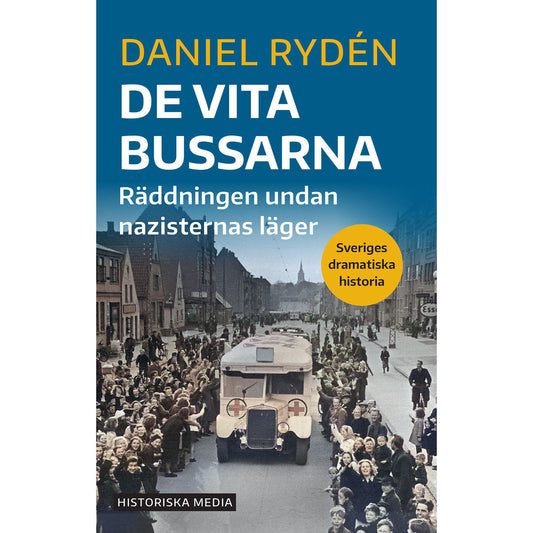 HISTORISKA MEDIA Folke Bernadotte och de vita