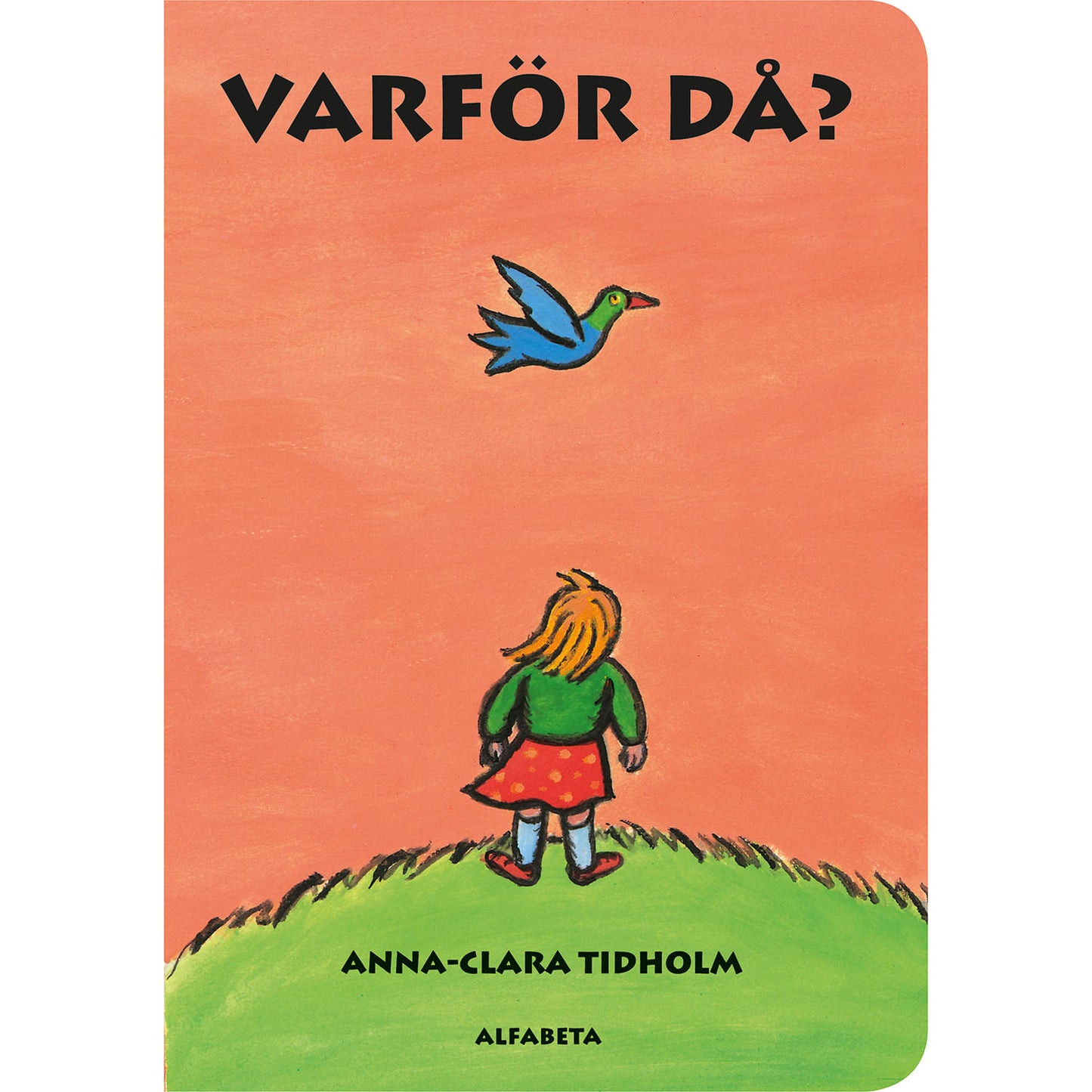 ALFABETA BOKFÖRLAG Varför då?
