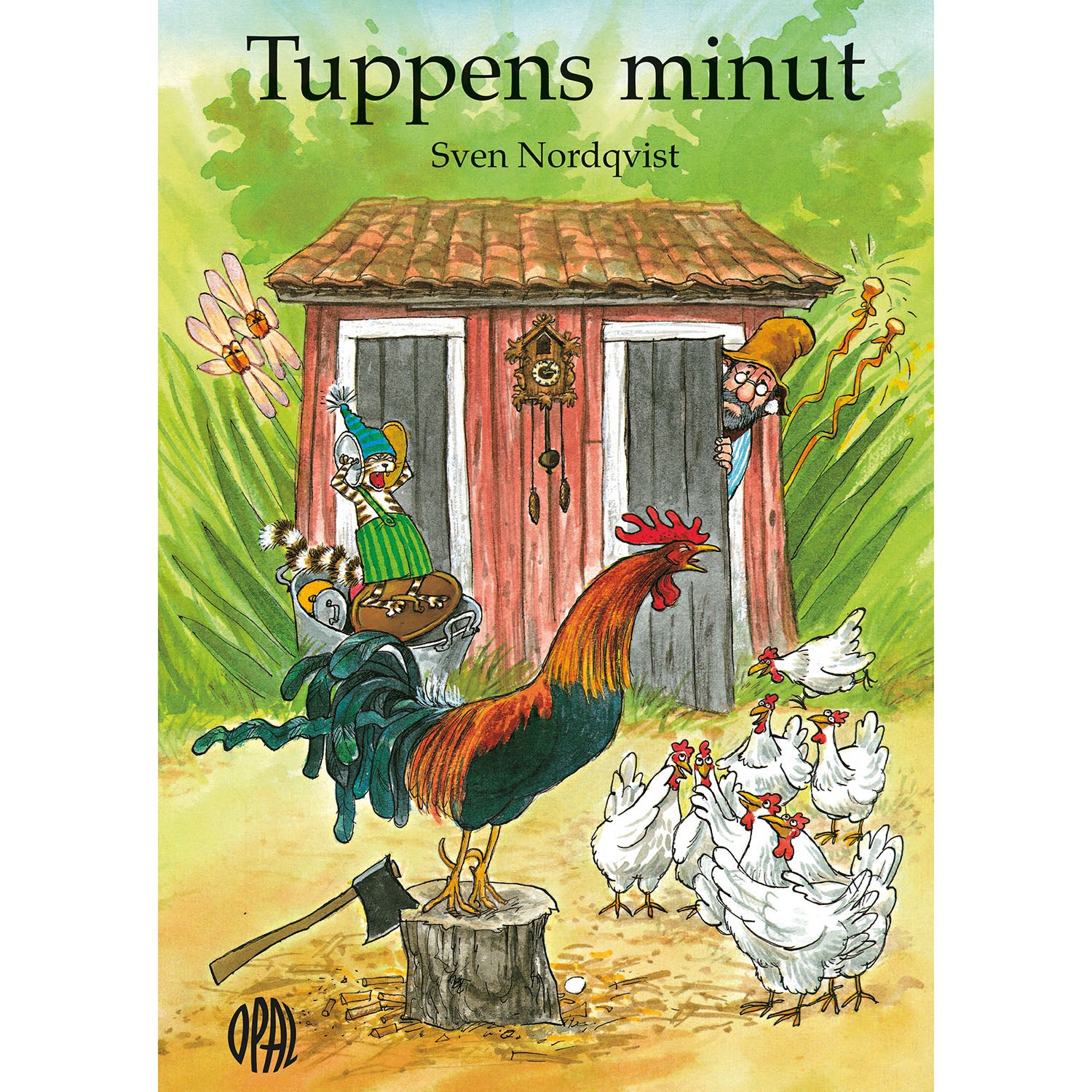 OPAL FÖRLAG Tuppens minut