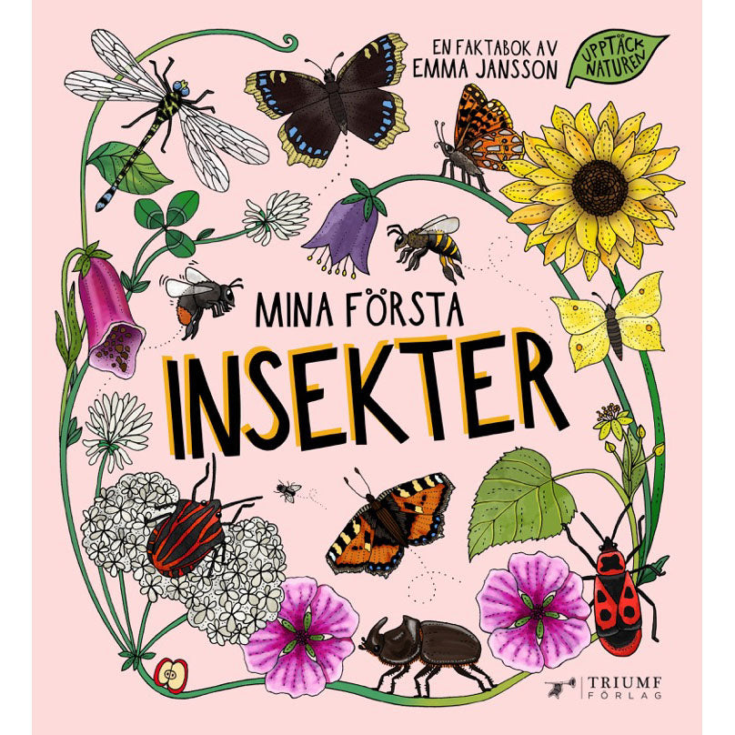 UPPTÄCK NATUREN Mina första insekter