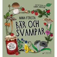 UPPTÄCK NATUREN Mina första bär och svampar