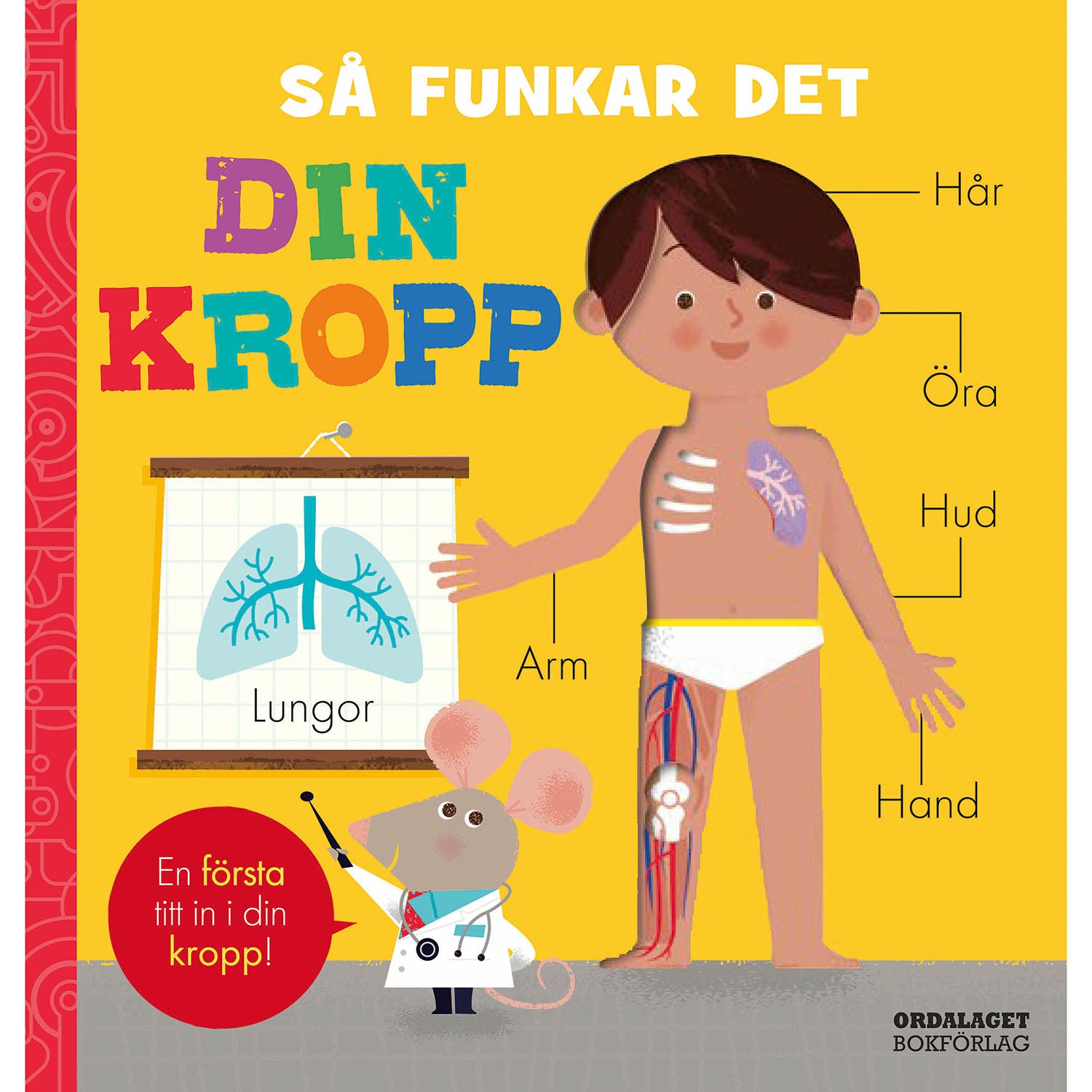 ORDALAGET BOKFÖRLAG Så funkar det: Din kropp