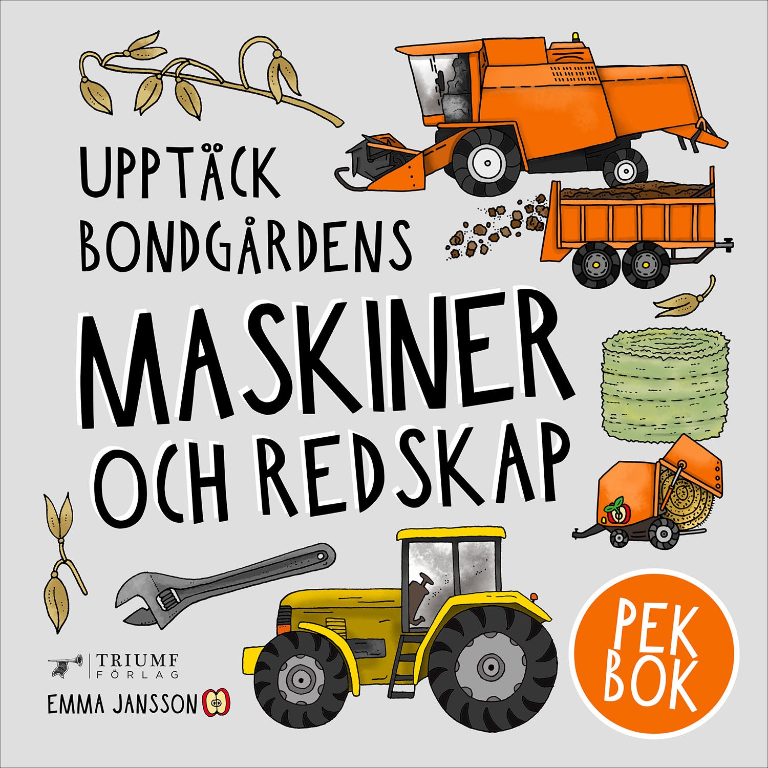 UPPTÄCK NATUREN Upptäck bondgårdens maskiner