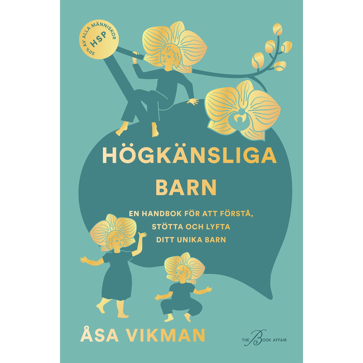 THE BOOK AFFAIR Högkänsliga barn : en handbok