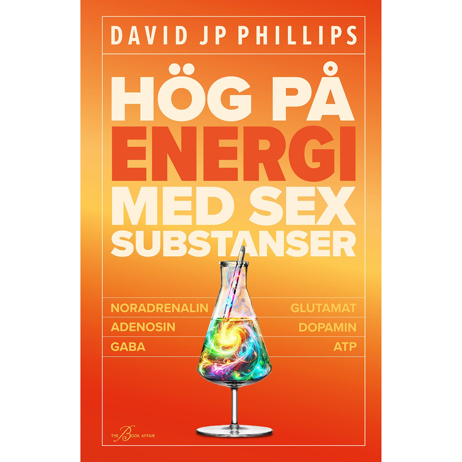 THE BOOK AFFAIR Hög på energi med sex