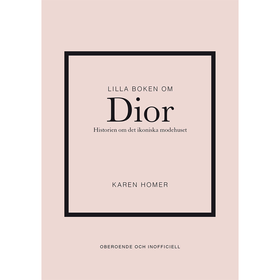 TUKAN FÖRLAG Lilla boken om Dior: