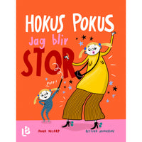 LOUISE BÄCKELIN FÖRLAG Hokus pokus, jag blir stor