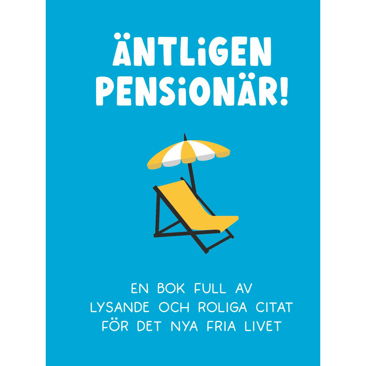TUKAN FÖRLAG Äntligen pensionär!