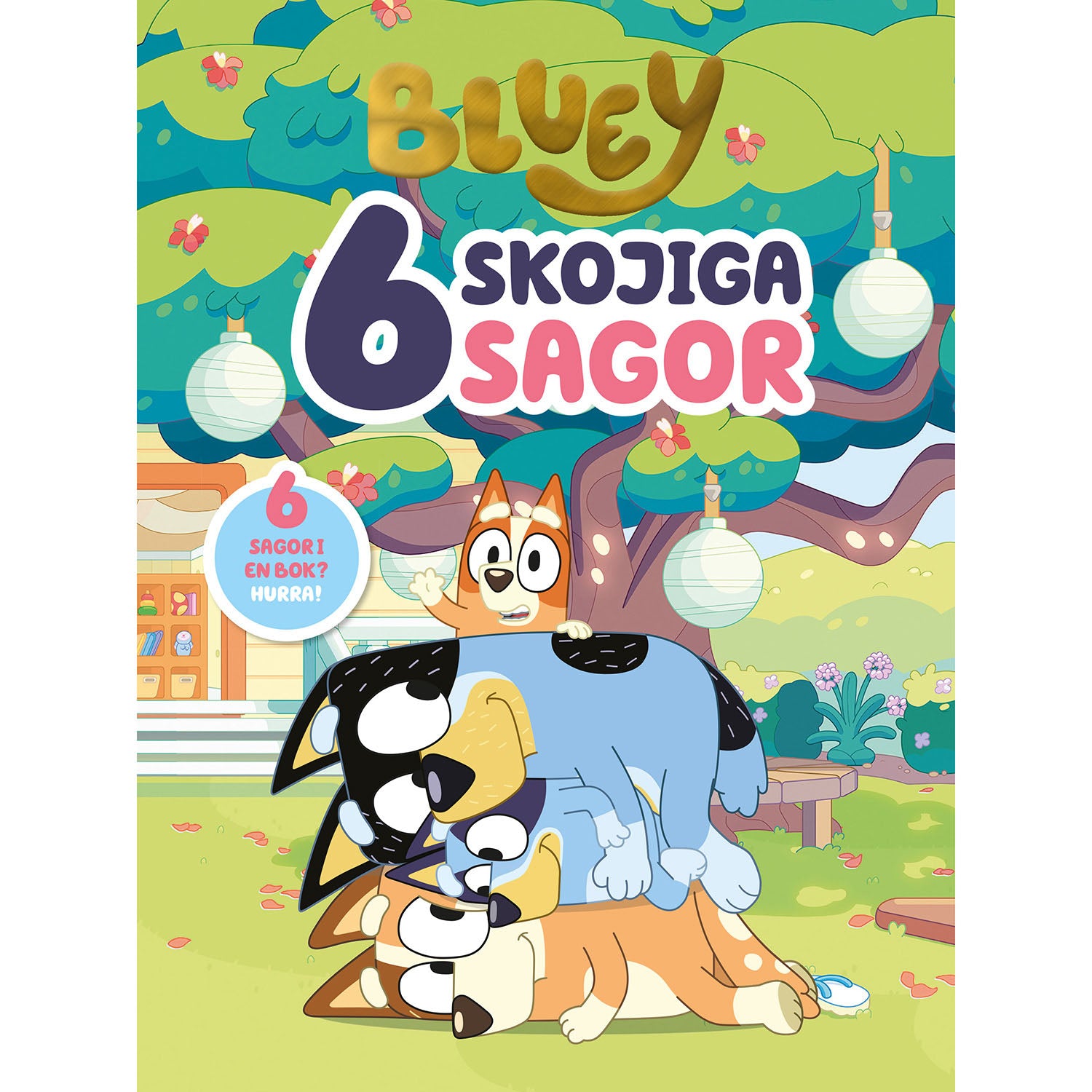 Bluey : 6 skojiga sagor