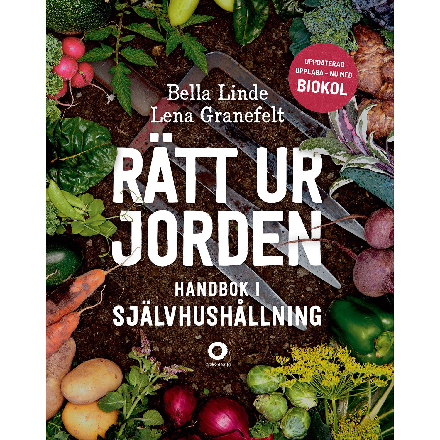 ORDFRONT FÖRLAG Rätt ur jorden : handbok i