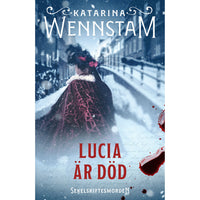 BOOKMARK FÖRLAG Lucia är död