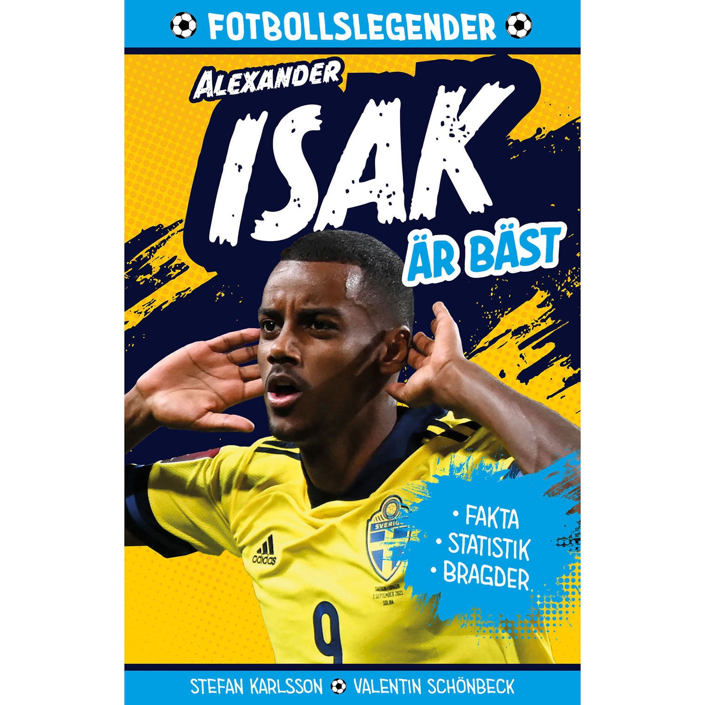 TUKAN FÖRLAG Legender : Alexander Isak är