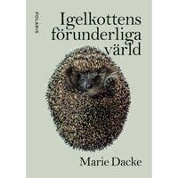 BOKFÖRLAGET POLARIS Igelkottens förunderliga liv