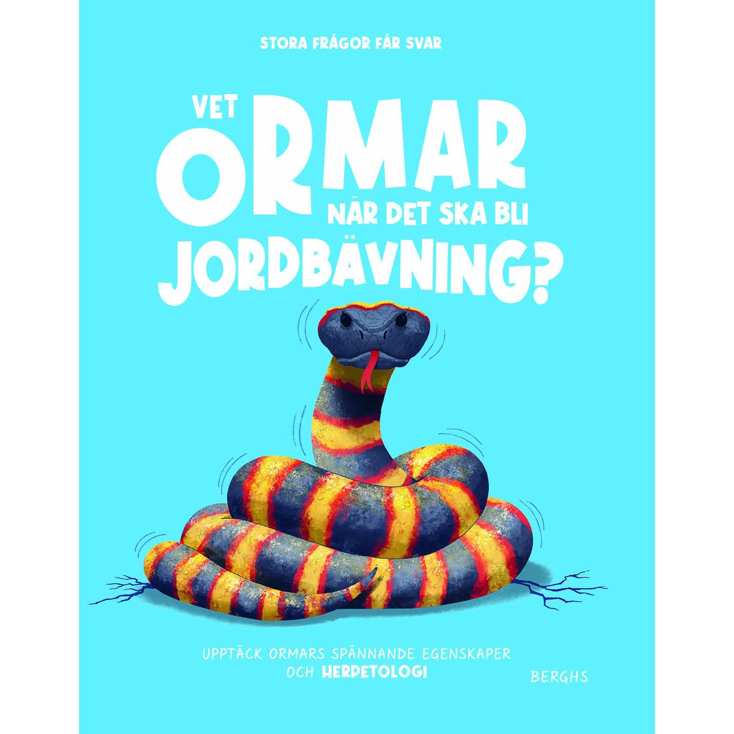 BERGHS FÖRLAG Vet ormar när det ska bli