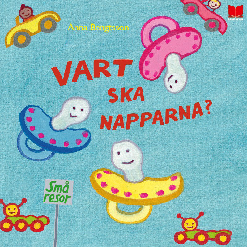 EN BOK FÖR ALLA Vart ska napparna?