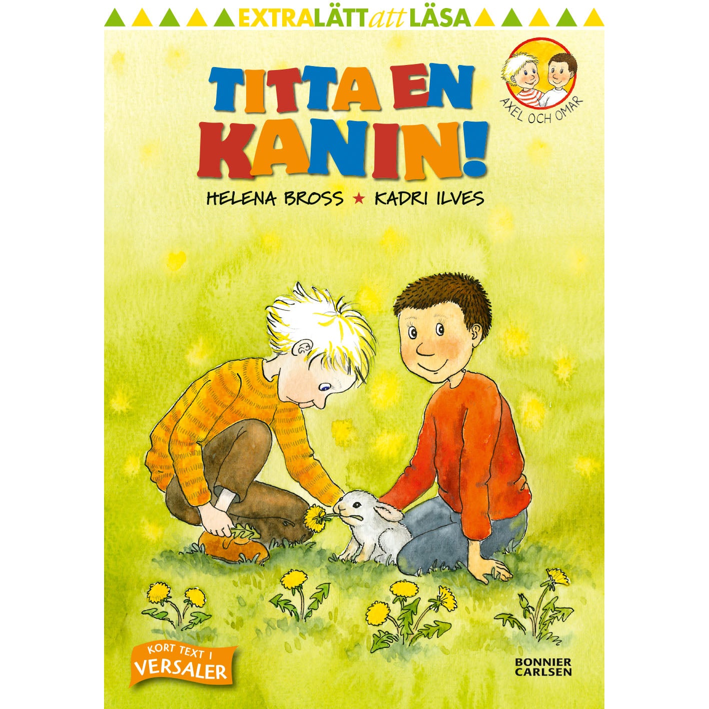 BONNIER Axel och Omar. Titta en kanin!