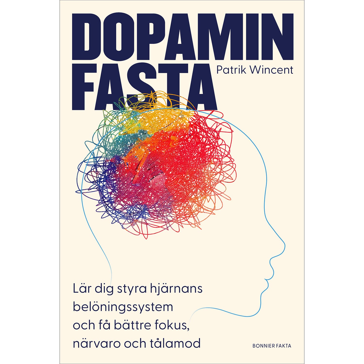 BONNIER Dopaminfasta : Lär dig styra
