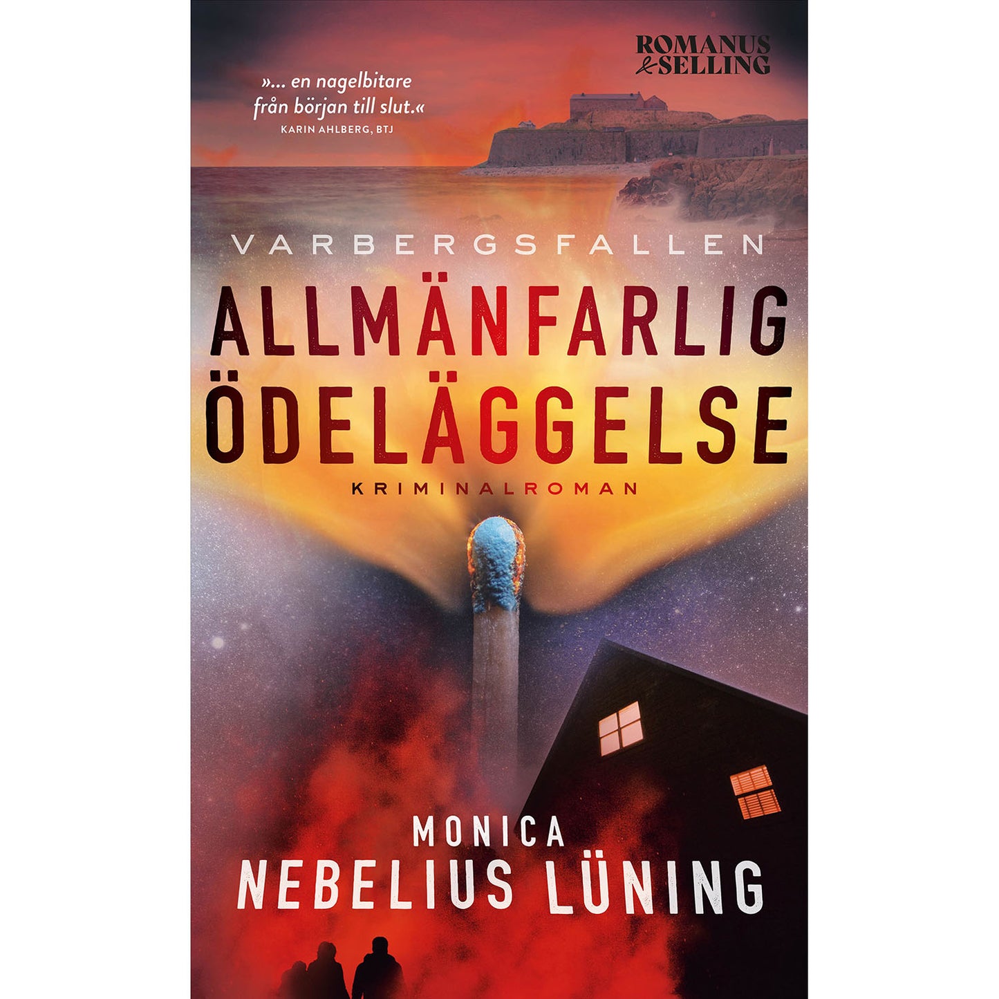 ROMANUS & SELLING Allmänfarlig ödeläggelse