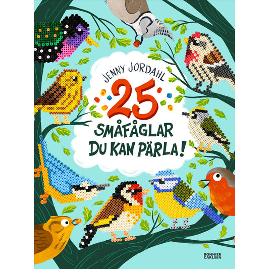 BONNIER 25 småfåglar du kan pärla!
