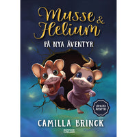 BONNIER Musse & Helium på nya äventyr