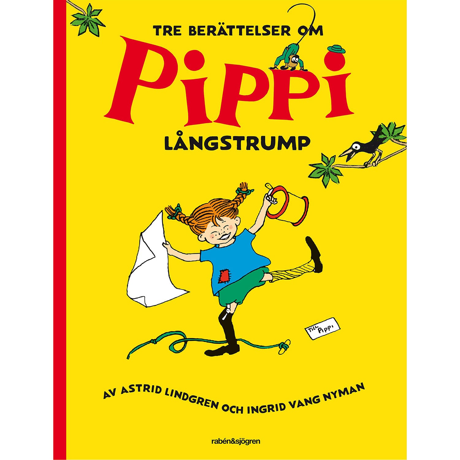 ASTRID LINDGREN Tre berättelser om Pippi