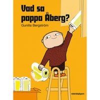 RABÉN & SJÖRGREN Vad sa pappa Åberg?