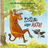 RABÉN & SJÖRGREN Kråkan säger AKTA!