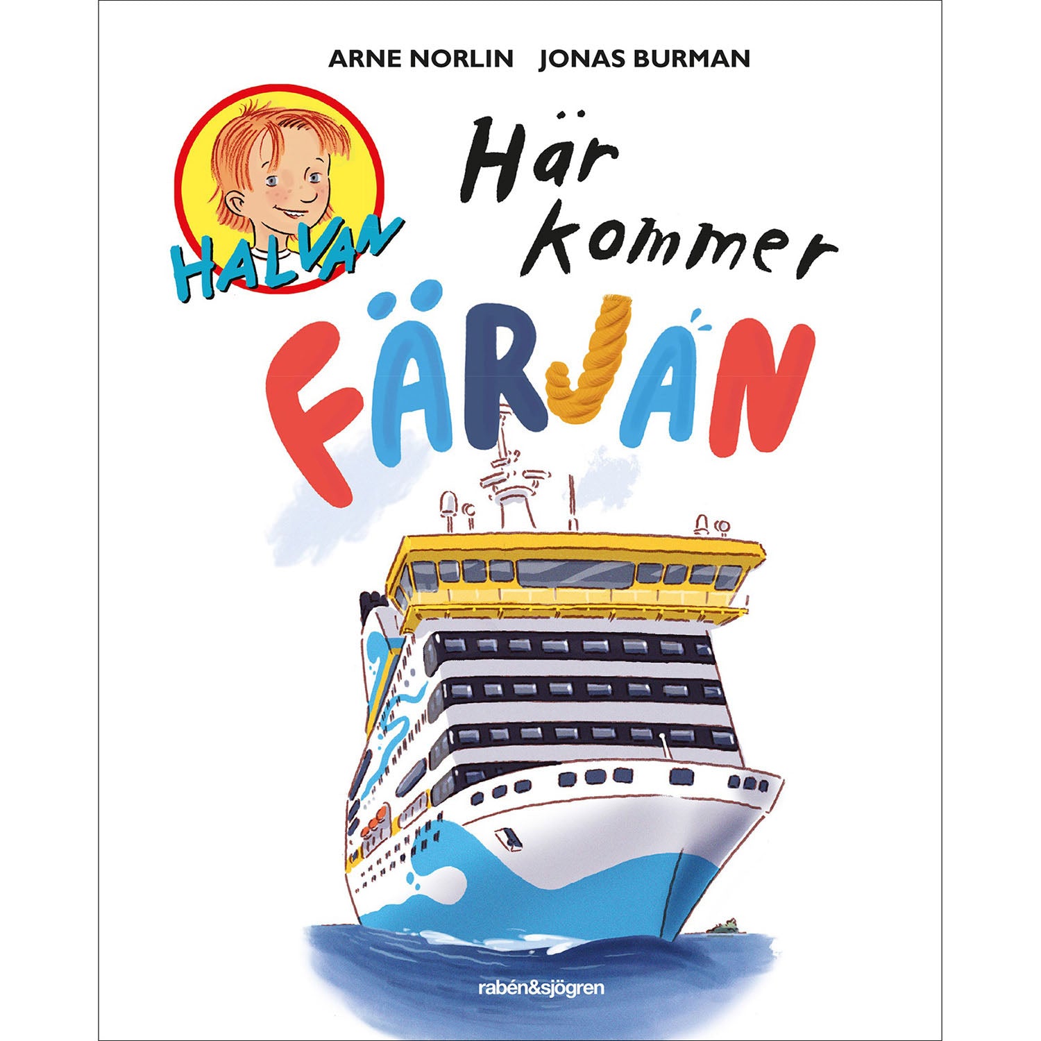 RABÉN & SJÖRGREN Här kommer färjan