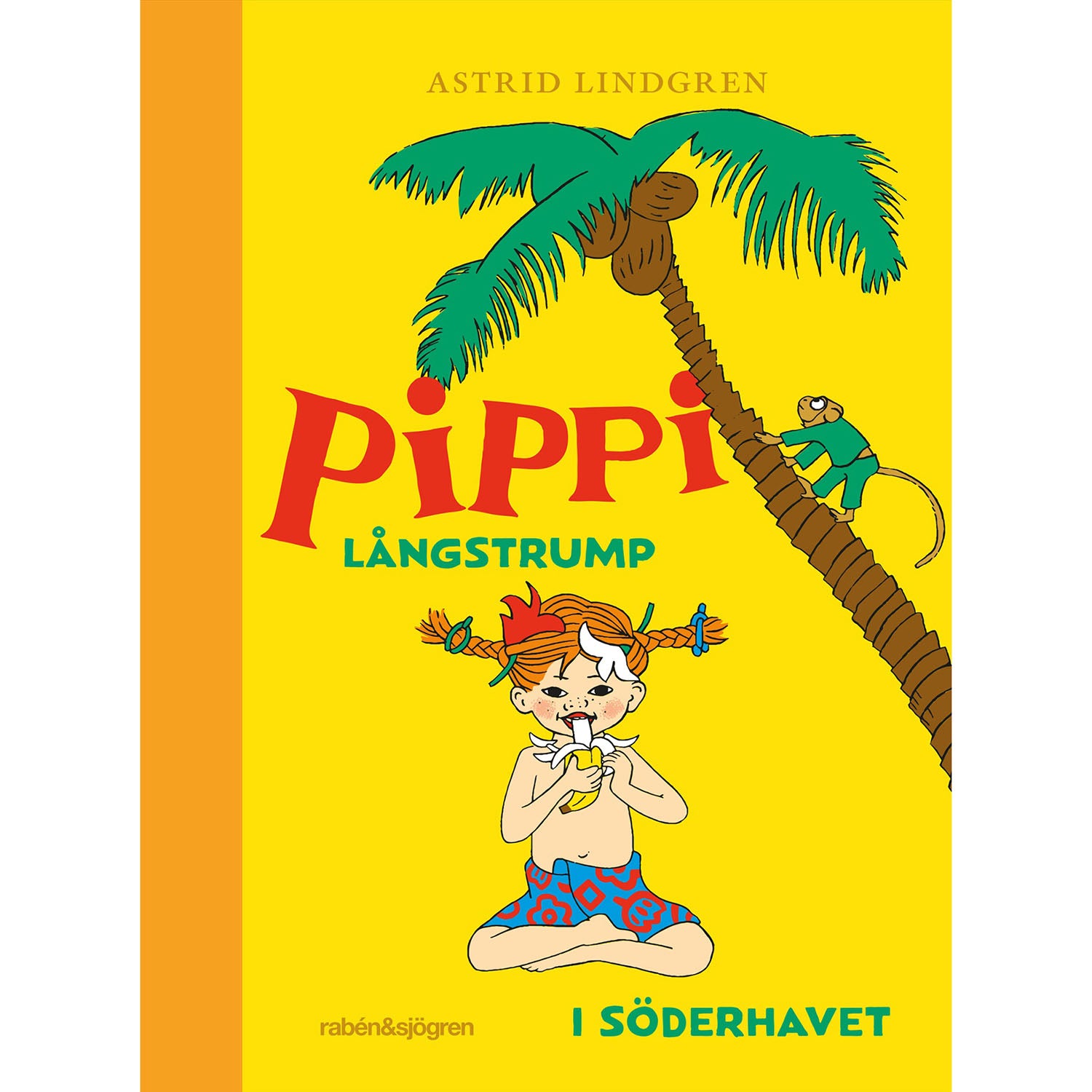 ASTRID LINDGREN Pippi Långstrump i Söderhavet