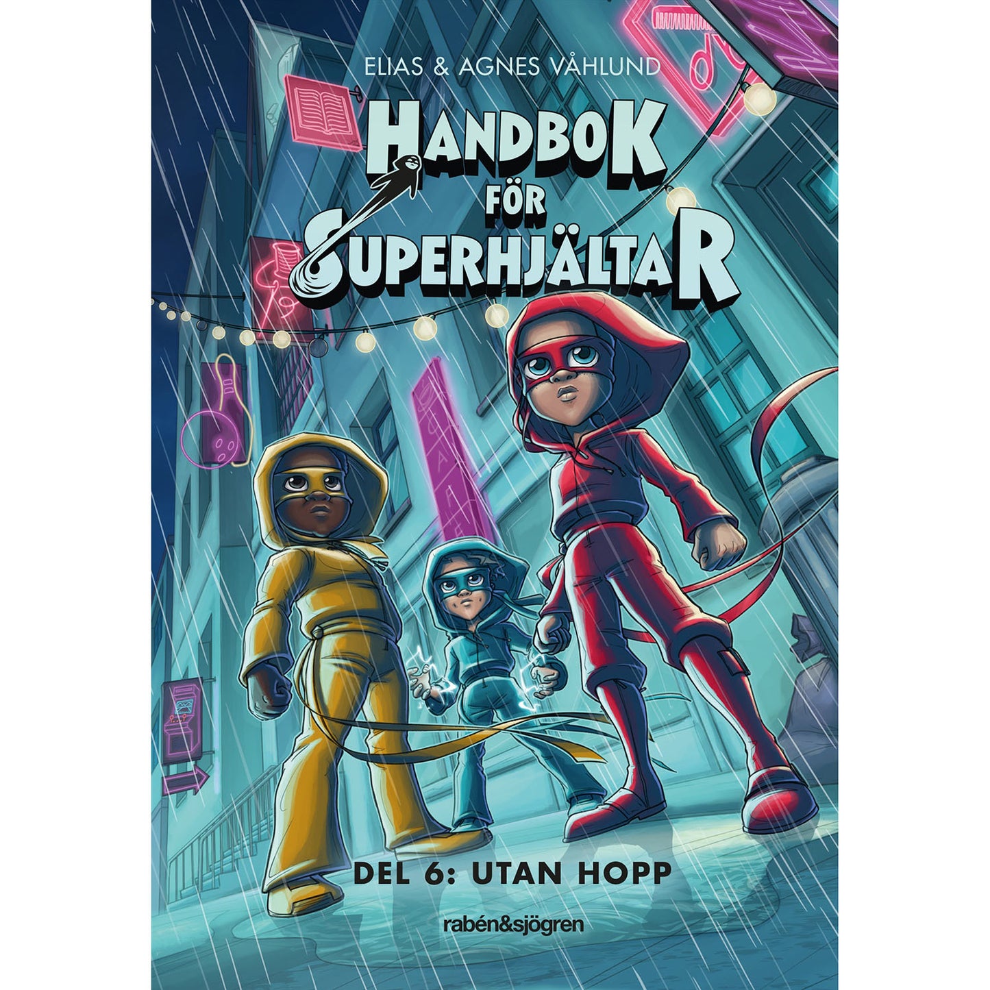 RABÉN & SJÖRGREN Handbok för superhjältar 6: