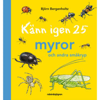 RABÉN & SJÖRGREN Känn igen 25 myror och andra